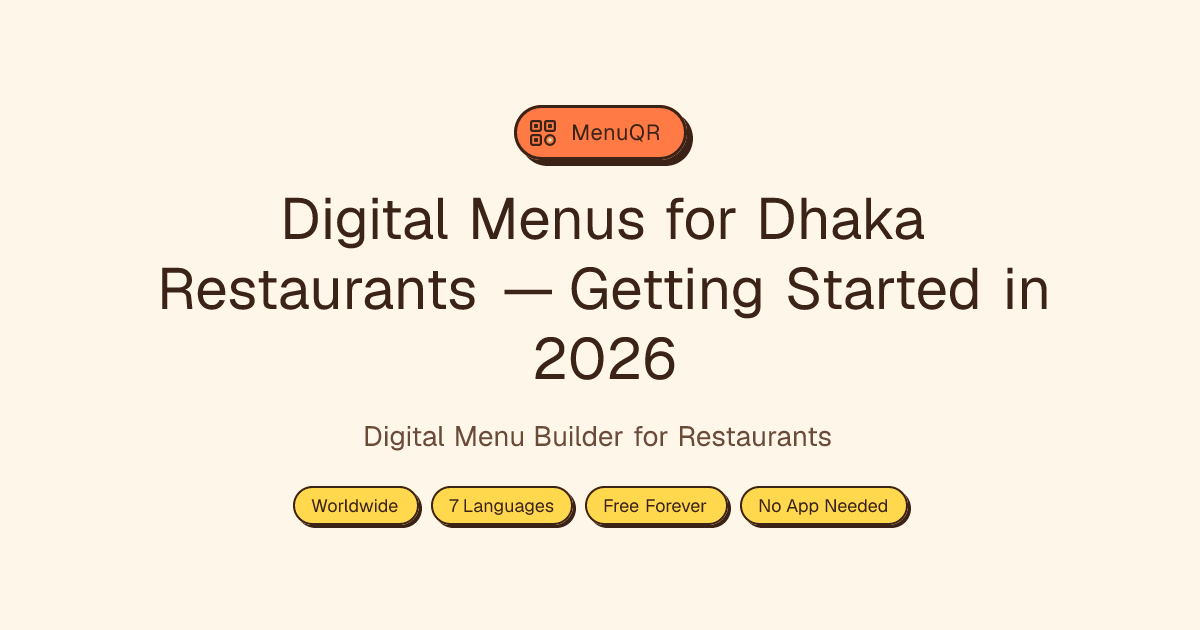 Digital Menus for Dhaka Restaurants — Getting Started in 2026 | MenuQR ...